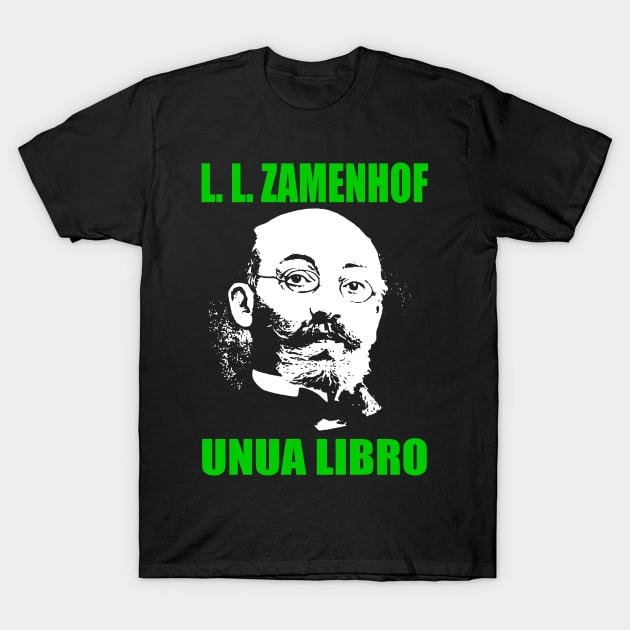 Ludwik Lejzer Zamenhof (Unua Libro) T-Shirt by truthtopower